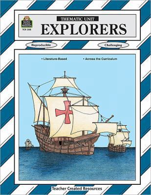 Explorers Thematic Unit 1557342881 Book Cover