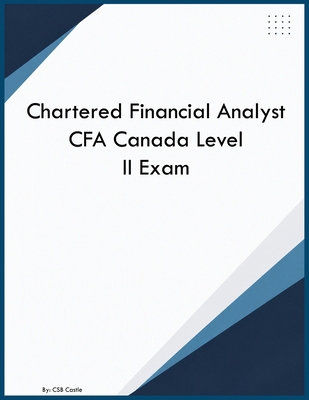 Chartered Financial Analyst CFA Canada Level II... B0HCGZDP68 Book Cover