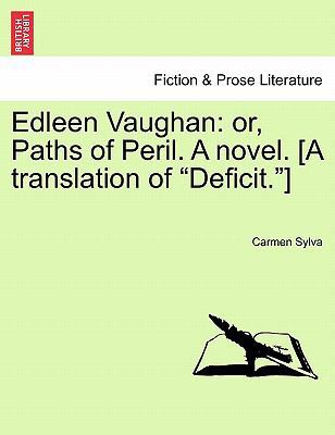 Edleen Vaughan: Or, Paths of Peril. a Novel. [A... 1241481695 Book Cover