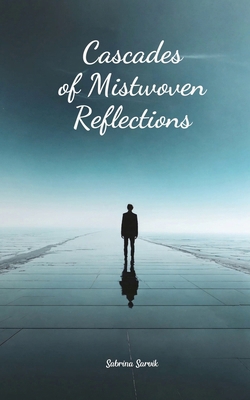 Cascades of Mistwoven Reflections 9908191527 Book Cover