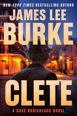 Clete: A Dave Robicheaux Novel 0802163076 Book Cover