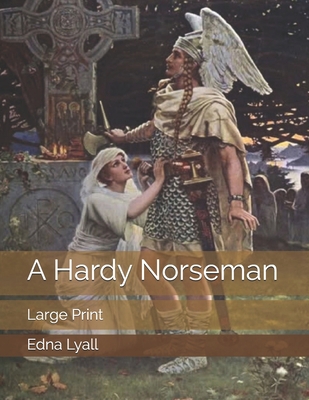 A Hardy Norseman: Large Print B0857CG17G Book Cover