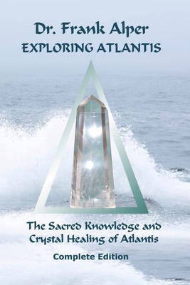 Exploring Atlantis: The Sacred Knowledge and Cr... B009AN47WA Book Cover