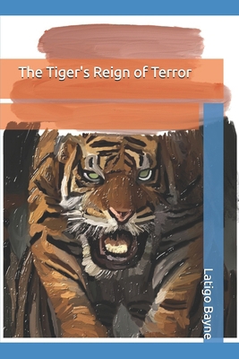 The Tiger's Reign of Terror            Book Cover