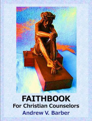 Faithbook for Christian Counselors 0966970241 Book Cover