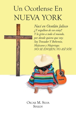 Un Ocotlense En Nueva York [Spanish] 1662490208 Book Cover