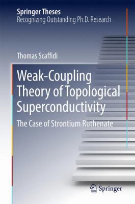 Weak-Coupling Theory of Topological Superconduc... 3319628666 Book Cover