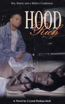 Hood Rich: Sex, Status, And a Ballers Confession 0974070505 Book Cover