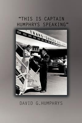 This Is Captain Humphrys Speaking 1466903902 Book Cover