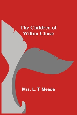 The Children of Wilton Chase 9355116918 Book Cover