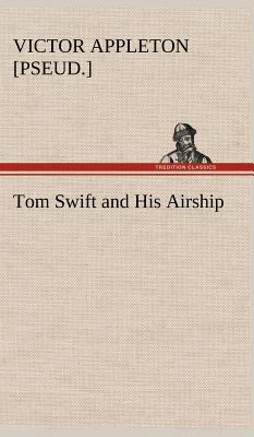 Tom Swift and His Airship 3849179818 Book Cover