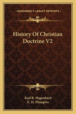 History Of Christian Doctrine V2 116296071X Book Cover