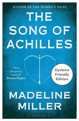 The Song of Achilles: Dyslexia Friendly Edition 1526679647 Book Cover