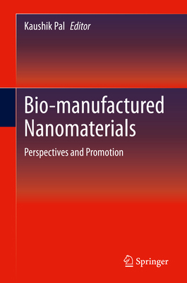 Bio-Manufactured Nanomaterials: Perspectives an... 3030672220 Book Cover