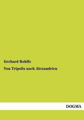 Von Tripolis Nach Alexandrien [German] 3955077845 Book Cover