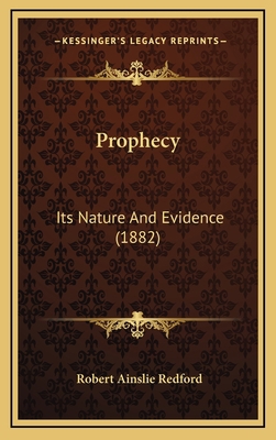 Prophecy: Its Nature And Evidence (1882) 1167287444 Book Cover