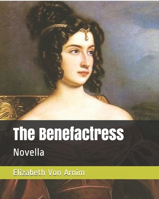 The Benefactress: Novella B08B3337DW Book Cover