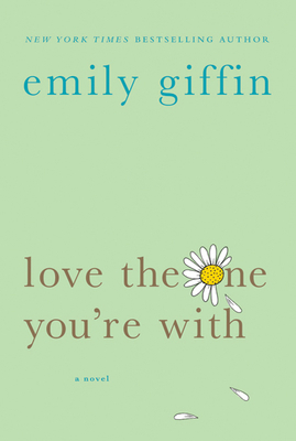 Love the One You're with 0312348665 Book Cover