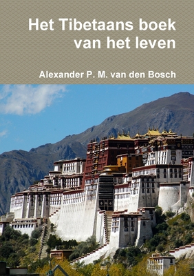 Het Tibetaans boek van het leven [Dutch] 0244333092 Book Cover