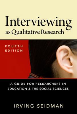 Interviewing as Qualitative Research: A Guide f... 0807754048 Book Cover