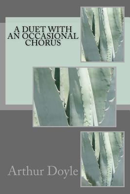 A Duet with an Occasional Chorus 1986641414 Book Cover