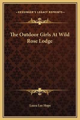 The Outdoor Girls At Wild Rose Lodge 1169252656 Book Cover