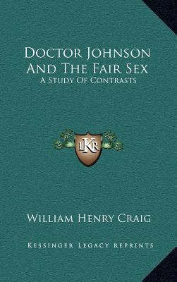 Doctor Johnson and the Fair Sex: A Study of Con... 1163481912 Book Cover