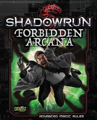 Shadowrun Forbidden Arcana 1942487770 Book Cover