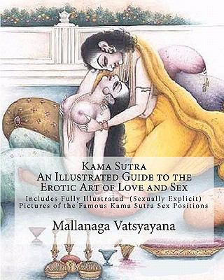 Kama Sutra: An Illustrated Guide to the Erotic ... 1453895248 Book Cover