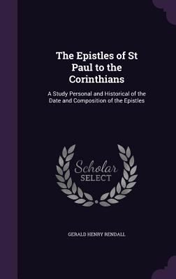 The Epistles of St Paul to the Corinthians: A S... 1356273912 Book Cover