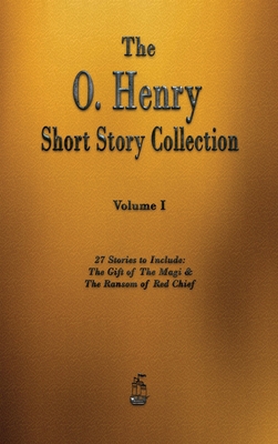 The O. Henry Short Story Collection - Volume I 1603868216 Book Cover