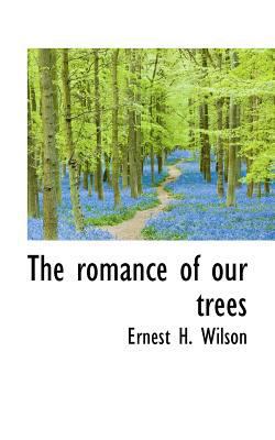 The Romance of Our Trees 1117096602 Book Cover