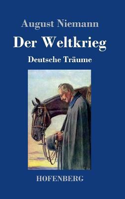Der Weltkrieg: Deutsche Träume [German] 3743709260 Book Cover