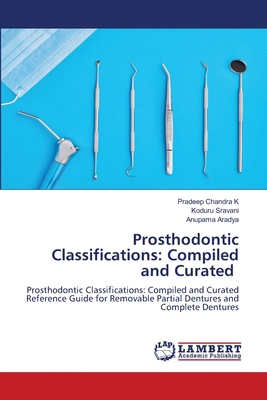 Prosthodontic Classifications: Compiled and Cur... 620843517X Book Cover