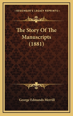 The Story Of The Manuscripts (1881) 116584513X Book Cover