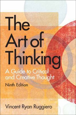 The Art of Thinking: A Guide to Critical and Cr... 020566833X Book Cover