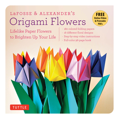 Lafosse & Alexander's Origami Flowers Kit: Life... 0804843120 Book Cover