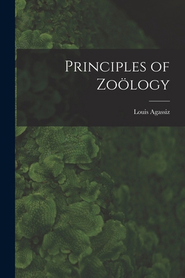 Principles of Zoölogy 1017300771 Book Cover