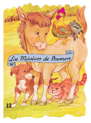Los Musicos de Bremen = The Bremen Town Musicians [Spanish] 847864282X Book Cover