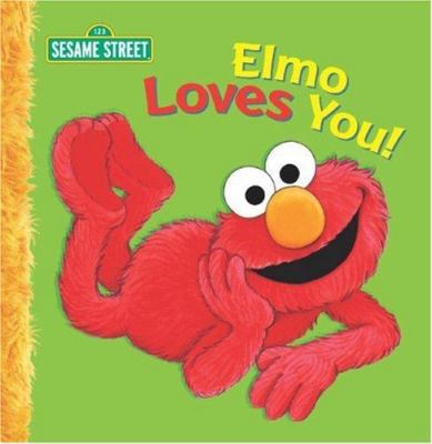 Elmo Loves You! (Sesame Street) 0307161889 Book Cover