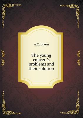 The young convert's problems and their solution 5518726813 Book Cover