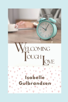 Welcoming Tough Love B0DP66Q9WQ Book Cover
