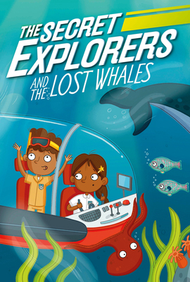 The Secret Explorers and the Lost Whales 074402384X Book Cover