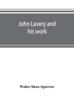 John Lavery and his work 9353892945 Book Cover