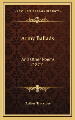 Army Ballads: And Other Poems (1871) 1166506142 Book Cover