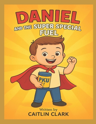 Daniel and the Super Special Fuel B0FQP35PX8 Book Cover