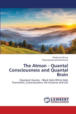 The Atman - Quantal Consciousness and Quantal B... 6208421918 Book Cover