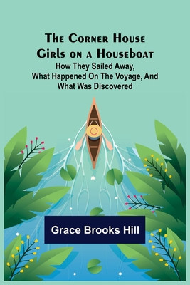 The Corner House Girls on a Houseboat; How they... 9356012415 Book Cover