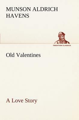 Old Valentines A Love Story 3849168182 Book Cover