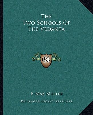 The Two Schools Of The Vedanta 1162862068 Book Cover
